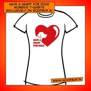 Have A Heart for Dogs (White – Women’s) – Exclusively only on Woofbox.in